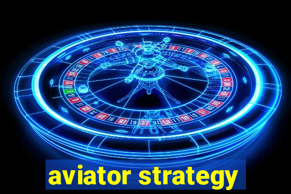 aviator strategy